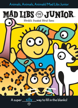 Animals! Animals! Animals! Mad Libs Junior 1 Animals! Animals! Animals! Mad Libs Junior