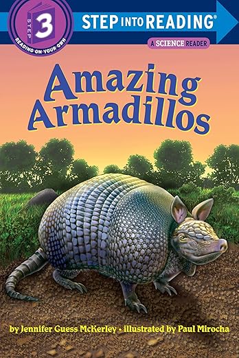 Amazing Armadillos Step into Reading 2 Amazing Armadillos Step into Reading